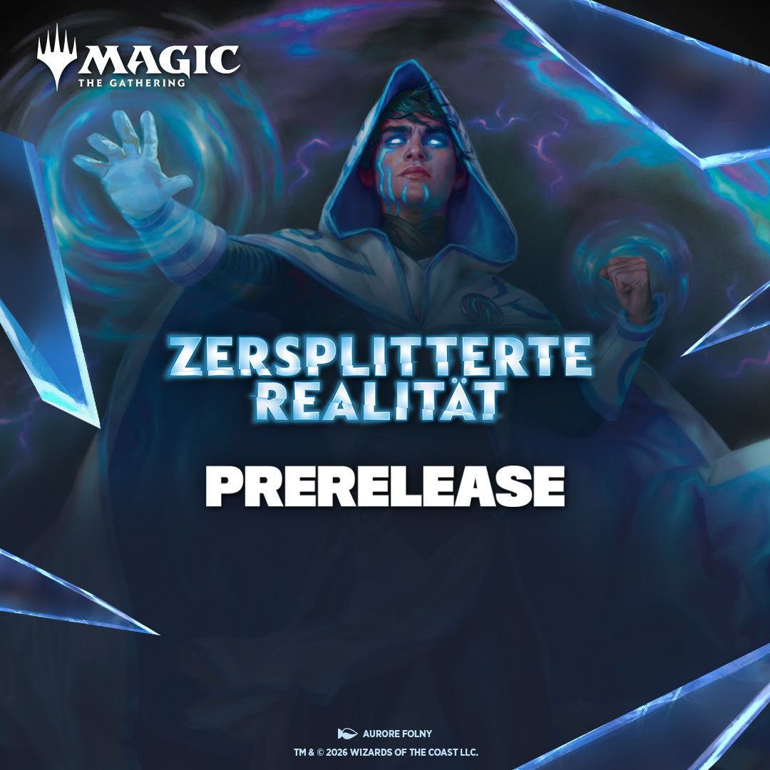 Prerelease – Zersplitterte Realität