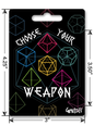 Choose Your Weapon Sticker