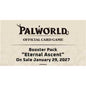 Preorder - Booster Box Palworld BP-03 Eternal Ascent (12 buste) ENG BushiNavi store preferential