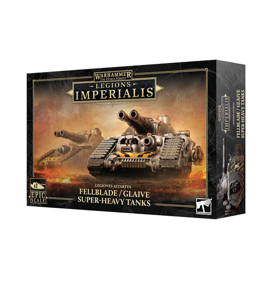 Preorder - Legions Imperialis Legiones Astartes Fellblade - Glaive Super-heavy Tanks