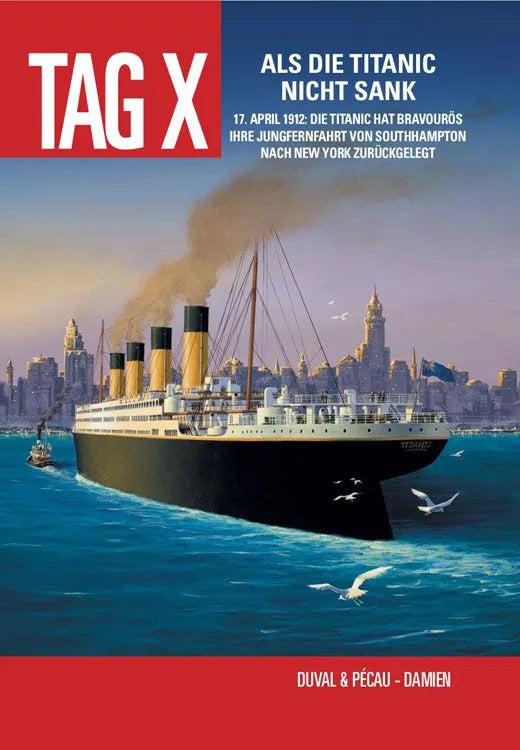 The Day X 4 - When the Titanic didn't sink 